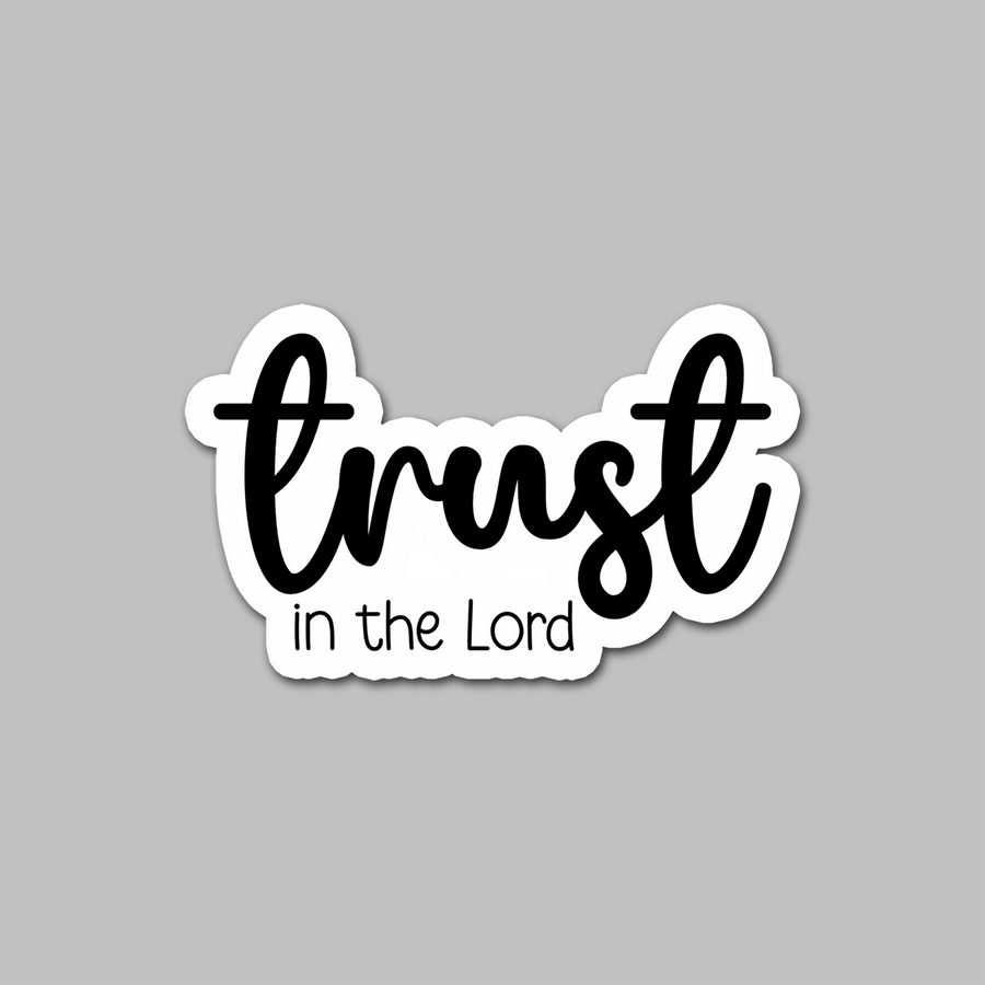 STICKER - TRUST IN THE LORD